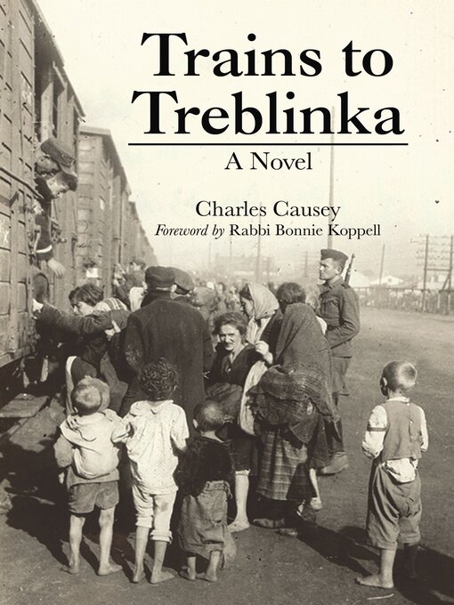 Title details for Trains to Treblinka by Charles Causey - Available